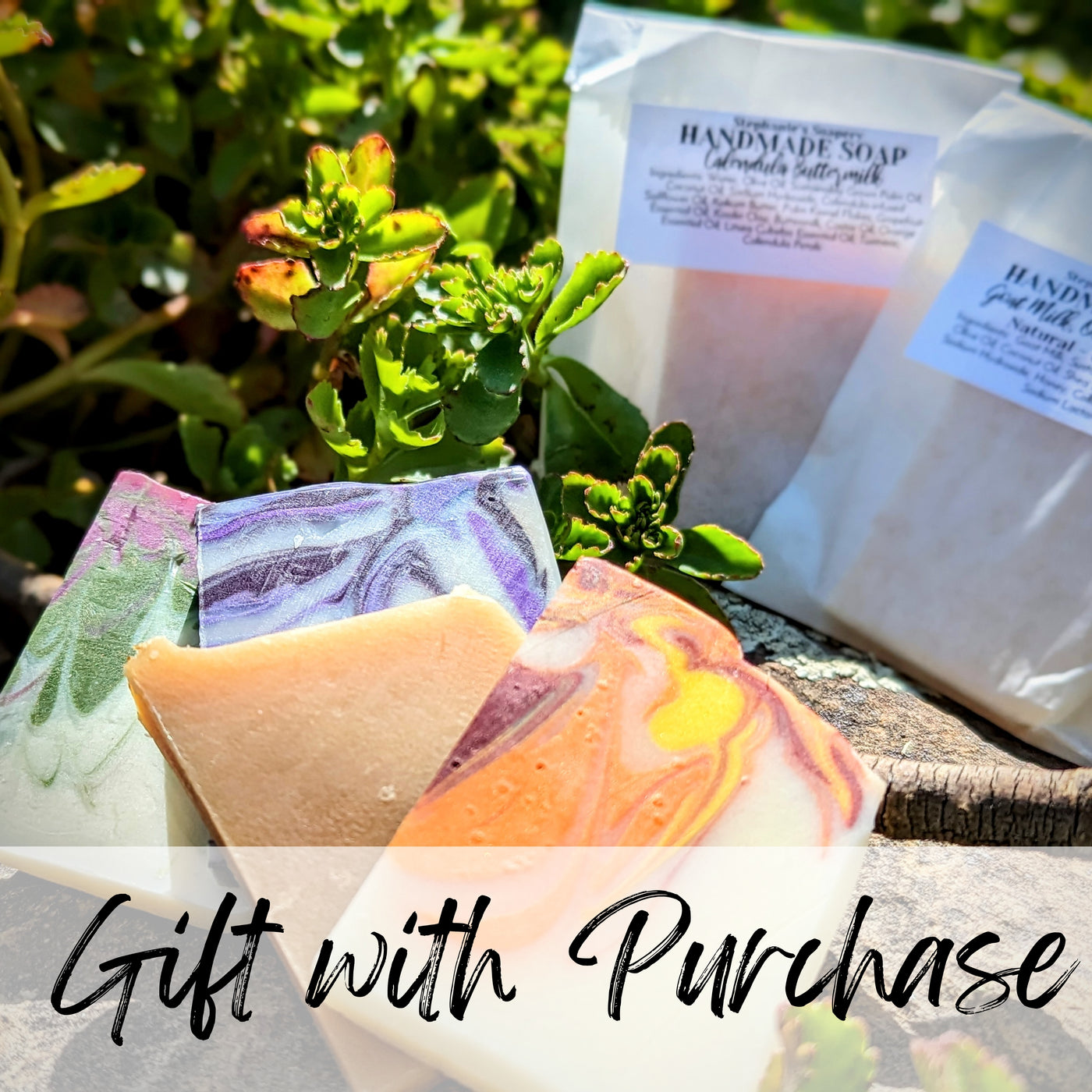 Gift with Purchase | Handmade Soap | Stephanie's Soapery